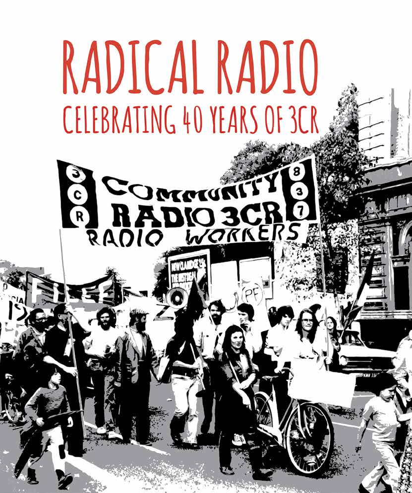 Radical Radio - Celebrating 40 Years of 3CR
