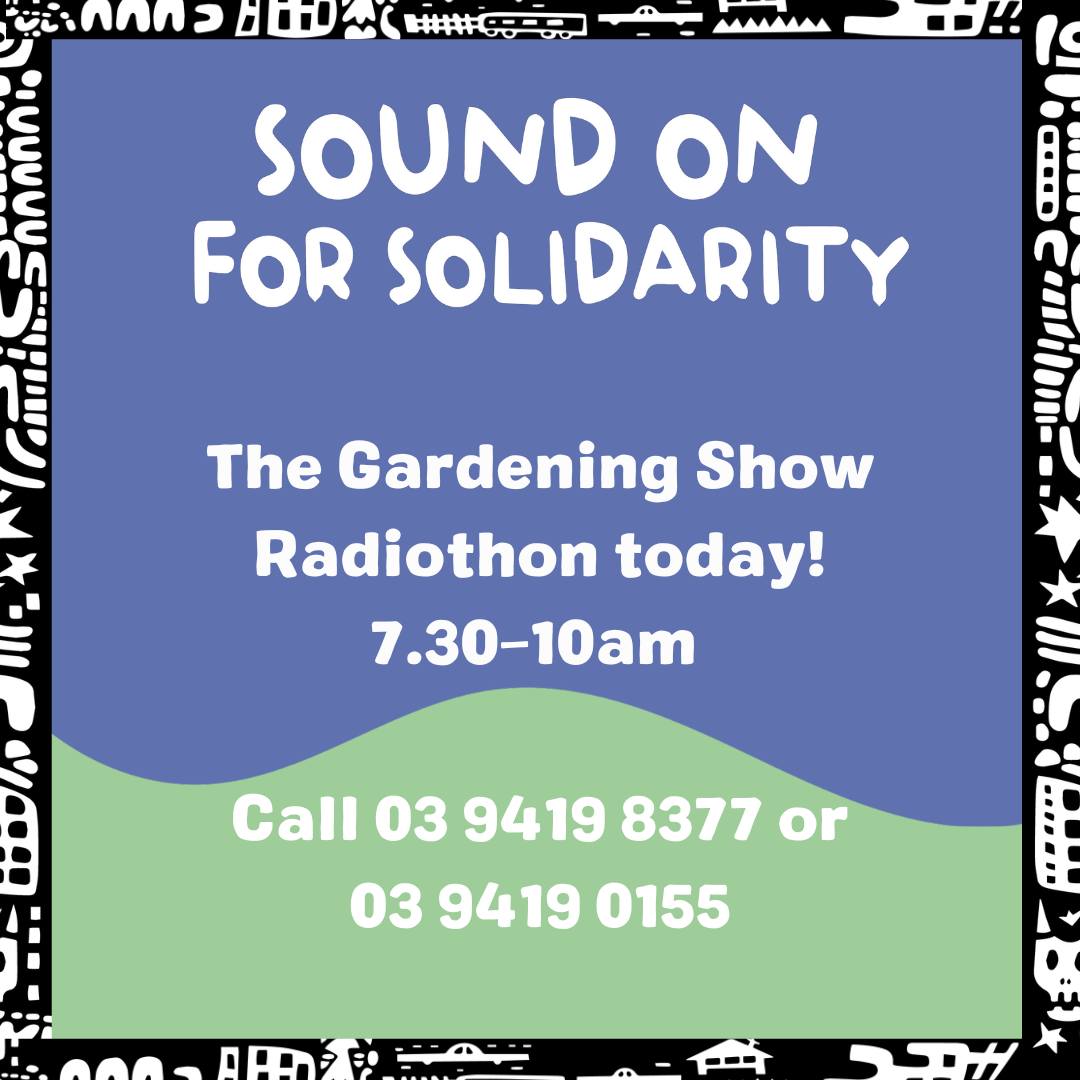 3CR Gardening Show Radiothon (PART 2)