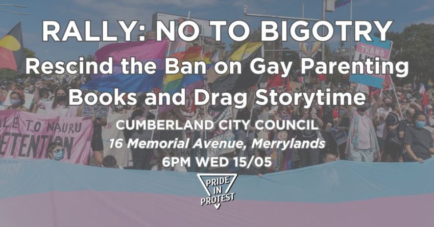 Poster for rally outside Cumberland City council: "Rally no to biogtry" and image of people with LGBTQIA+ flags
