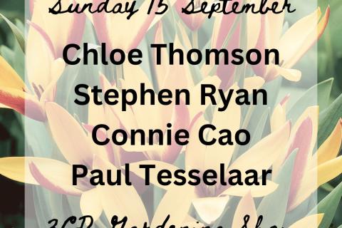 15 September, Chloe Thomson joined by Stephen Ryan, Connie Cao and Paul Tesselaar