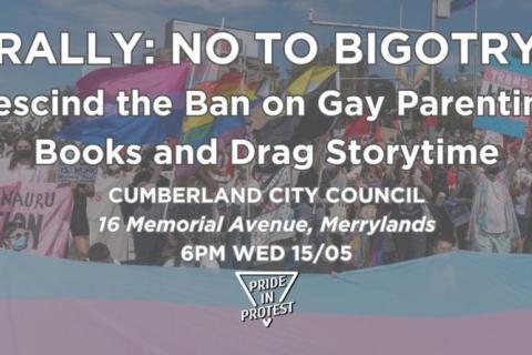 Poster for rally outside Cumberland City council: "Rally no to biogtry" and image of people with LGBTQIA+ flags
