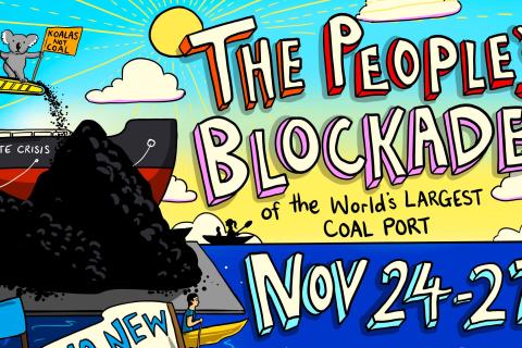 Event promotion art from the Peoples Blockade of the Worlds Largest Coal Port.